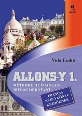 ALLONS-Y! 1. Francia nyelvkönyv 1.