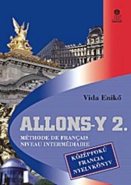 ALLONS-Y! 2. Francia nyelvkönyv 2.