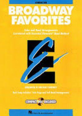 Broadway favorites: solos and band arrangements correlated with Essential elements band method