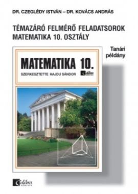 Témazáró felmérő feladatsorok matematika 10.o. tanári