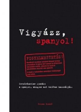 Vigyázz, spanyol!