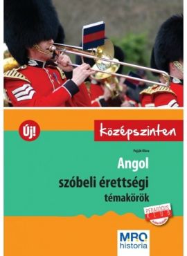 Angol szóbeli érettségi témakörök – Középszinten