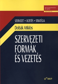 Szervezeti formák és vezetés