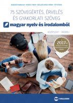 75 szövegértés, érvelés és gyakorlati szöveg (középszint - írásbeli) - 2017-től érvényes 