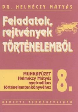 Történelem 8. feladatok,rejtvények-munkafüzet