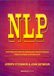 NLP - Segítség egymás és önmagunk megértéséhez - Pszichológiai gyakorlatok