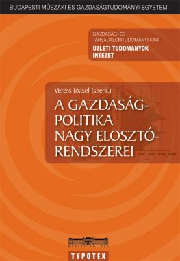 A gazdaságpolitika nagy elosztórendszerei