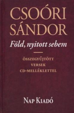Föld, ​nyitott sebem  Összegyűjtött versek