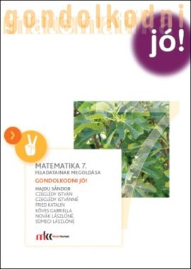 Gondolkodni jó! Matematika 7. feladatainak megoldása