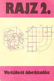 Rajz 2. - Vetületi ábrázolás