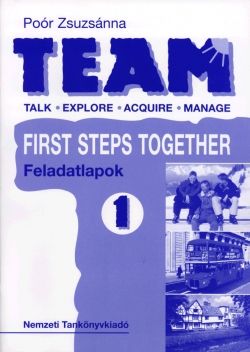 TEAM 1. First Steps Together Feladatlapok 1