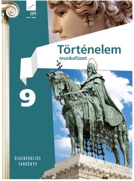Történelem munkafüzet 9.