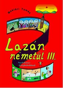 Lazán németül III. - Nyelvkönyv középhaladóknak