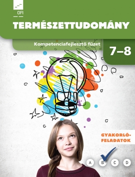 Kompetenciafejlesztő füzet Természettudomány 7-8. évfolyam