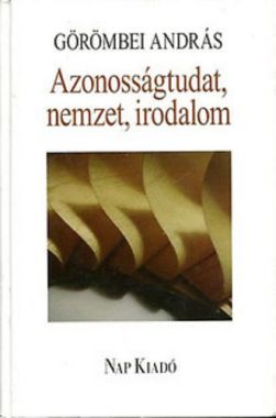 Azonosságtudat, ​nemzet, irodalom 