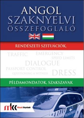 Angol szaknyelvi összefoglaló - Rendészeti szituációk, példamondatok, szakszavak