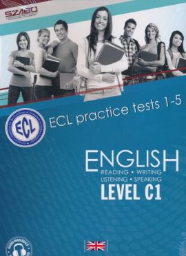 ECL Practice Examination Book 1 Practice Exams 1-5 level C1 - Letölthető hanganyaggal