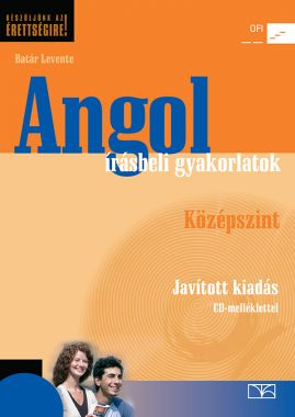 Angol írásbeli gyakorlatok. Átdolgozott, bővített kiadás CD-melléklettel