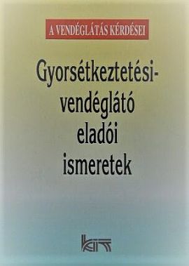 Gyorsétkeztetési- Vendéglátó eladói ismeretek