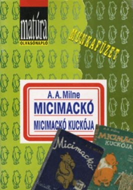 A. ​A. Milne: Micimackó / Micimackó kuckója – munkafüzet