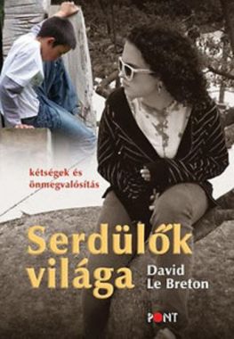 Serdülők ​világa Kétségek és önmegvalósítás