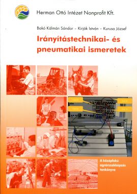 Irányítástechnikai- és pneumatikai ismeretek