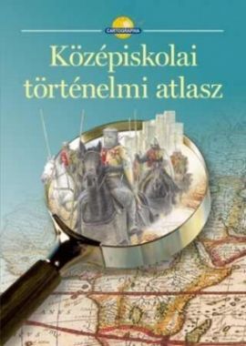 Középiskolai történelmi atlasz