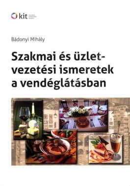 Szakmai és üzletvezetési ismeretek a vendéglátásban