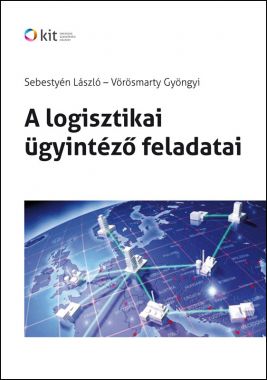 A LOGISZTIKAI ÜGYINTÉZŐ FELADATAI (CD-VEL)