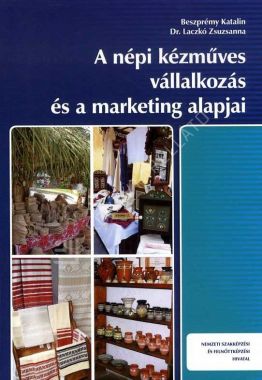 A népi kézműves vállalkozás és a marketing alapjai