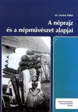 A néprajz és a népművészet alapjai 