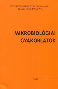 Mikrobiológiai gyakorlatok 
