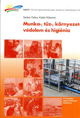 Munka-, tűz-, környezetvédelem  és higiénia