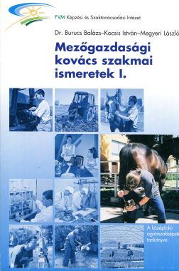 Mezőgazdasági kovács szakmai ismeretek I. (patkolókovács)