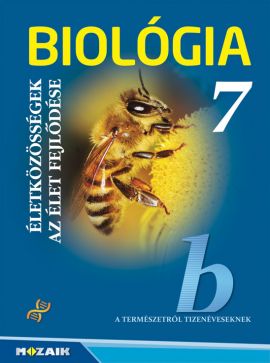 Biológia 7. tk. (NAT2020) Életközösségek. Az élővilág fejlődése