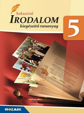 Sokszínű irodalom 5. - Kieg. Kerettantervi kieg. tananyag (NAT2020)
