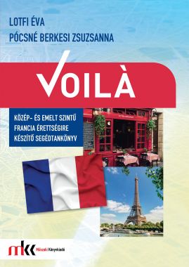 Voilà - Közép- és emeltszintű francia érettségire készítő segédtankönyv