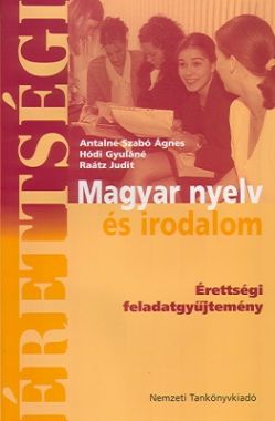 Magyar nyelv és irodalom érettségi feladatgyűjtemény