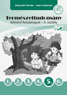Természettudomány felmérő feladatlapok 5. osztály