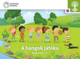 A hangok játéka. Ének-zene 1-2.