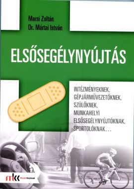 ELSŐSEGÉLYNYÚJTÁS INTÉZMÉNYEKNEK, GÉPJÁRMŰVEZETŐKNEK, SZÜLŐKNEK, MUNKAHELYI ELSŐSEGÉLYNYÚJTÓKNAK, SPORTOLÓKNAK...