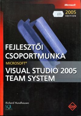 Fejlesztői csoportmunka - Microsoft Visual Studio 2005 Team System