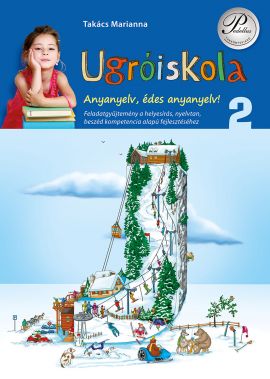 Ugróiskola - Anyanyelv, édes anyanyelv! feladatgyűjtemény 2.o.