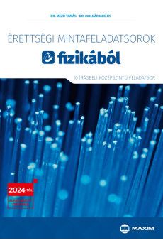 Érettségi mintafeladatsorok fizikából (10 írásbeli középszintű feladatsor) – 2024-től érvényes