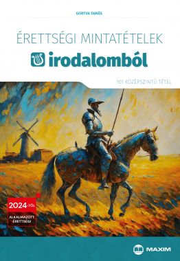 Érettségi mintatételek irodalomból (101 középszintű tétel) – 2024-től érvényes