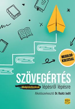 Szövegértés lépésről lépésre Középiskolásoknak