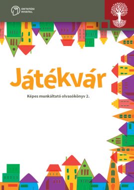Játékvár. Képes munkáltató olvasókönyv