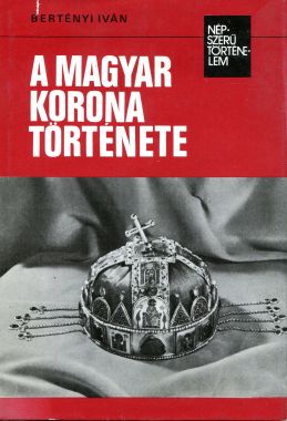 A magyar korona története
