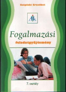 Fogalmazási feladatgyűjtemény 7. o.