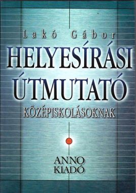 Helyesírási útmutató középiskolásoknak